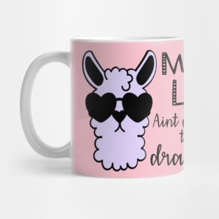 Mama llama aint got time for drama Mug